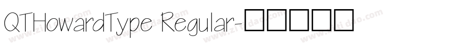 QTHowardType Regular字体转换